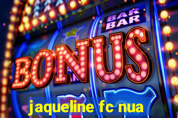 jaqueline fc nua